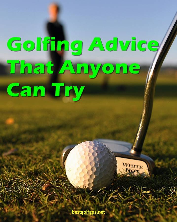Golfing Advice That Anyone Can Try. Collection of golf tips, and instructions
